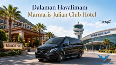 Dalaman Havaliman�'ndan Marmaris Julian Club Hotel'e Transfer