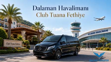 Transfer from Dalaman Airport to Club Tuana Fethiye
