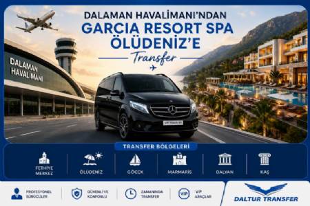 Transfer from Dalaman Airport to Garcia Resort Spa Ölüdeniz
