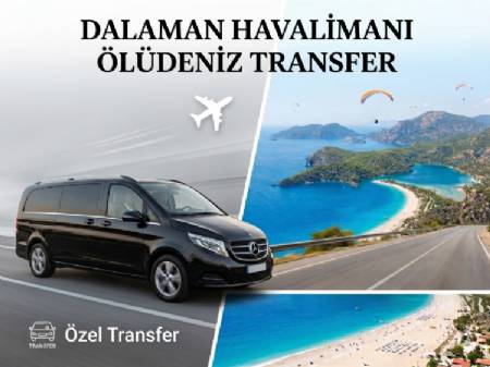 Dalaman Airport to Ölüdeniz Transfer Guide | Most Comfortable Travel