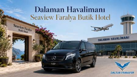 Transfer from Dalaman Airport to Seaview Faralya Boutique Hotel
